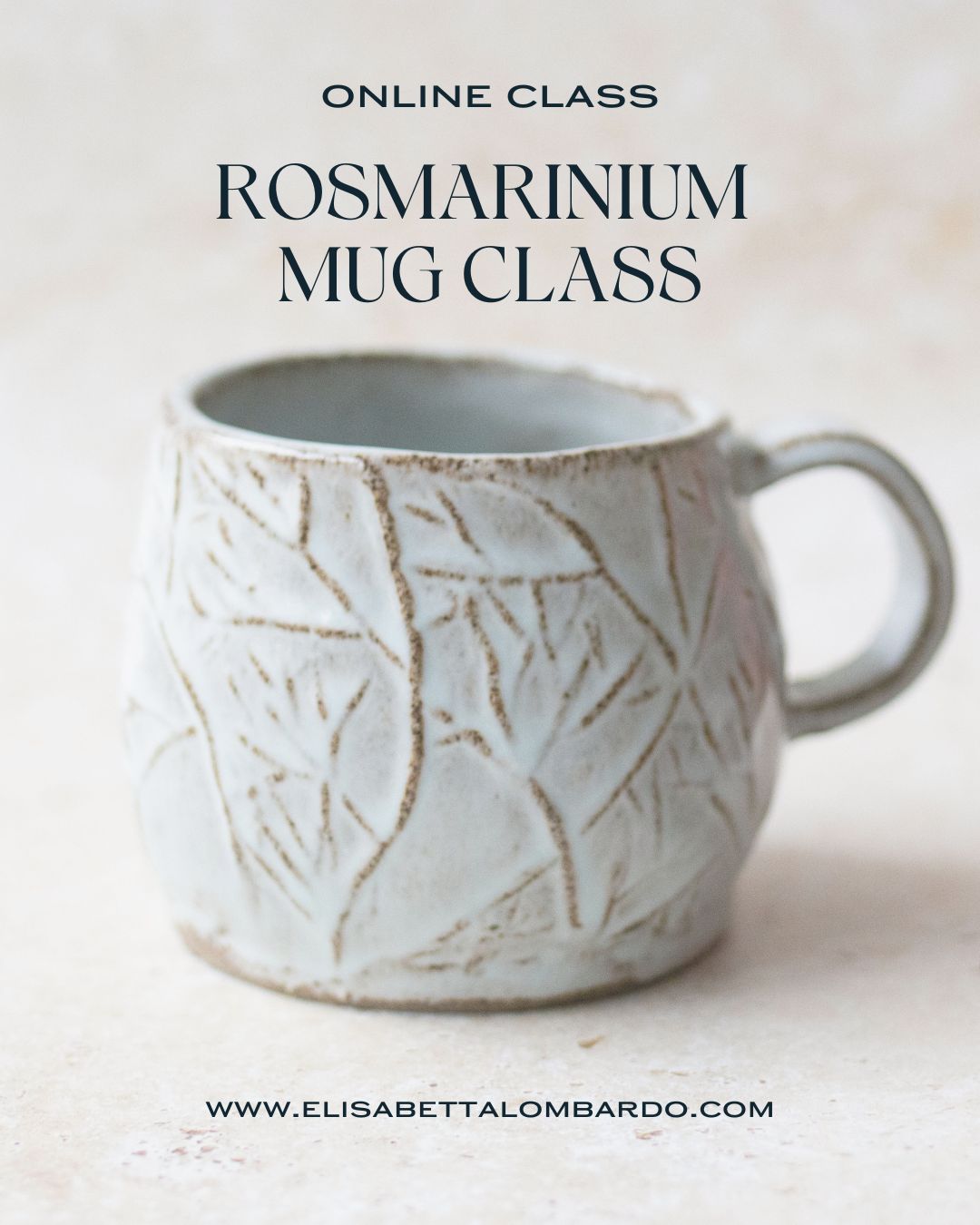Rosmarinium mug class - learn to build a rounded mug with beautiful 3D texture